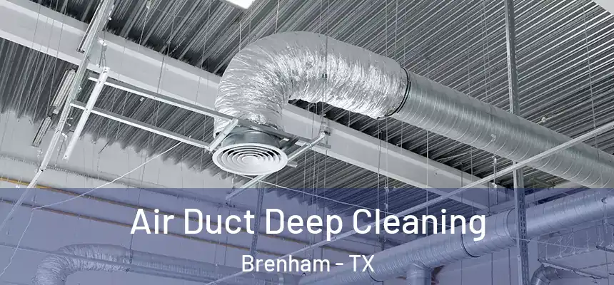  Air Duct Deep Cleaning Brenham - TX