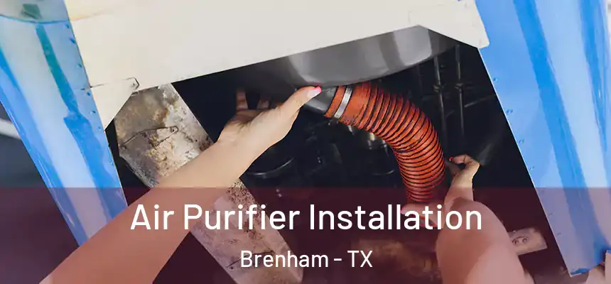 Air Purifier Installation Brenham - TX