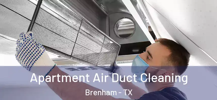  Apartment Air Duct Cleaning Brenham - TX