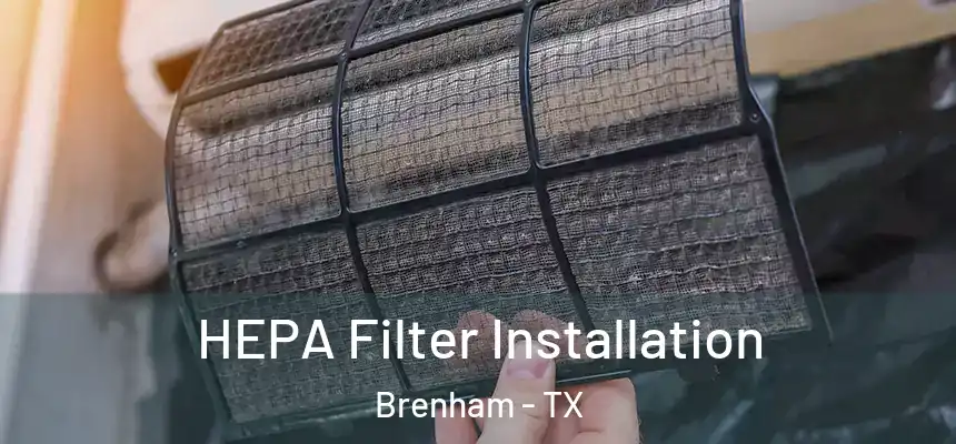  HEPA Filter Installation Brenham - TX