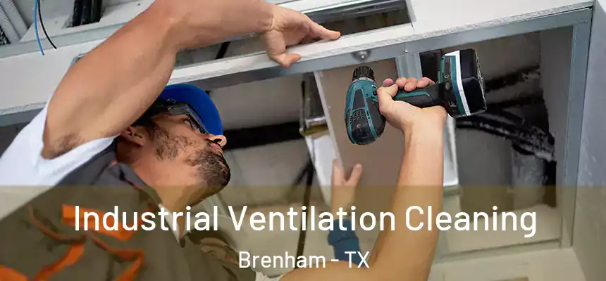  Industrial Ventilation Cleaning Brenham - TX