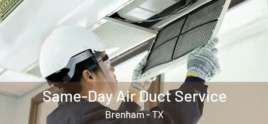 Same-Day Air Duct Service Brenham - TX