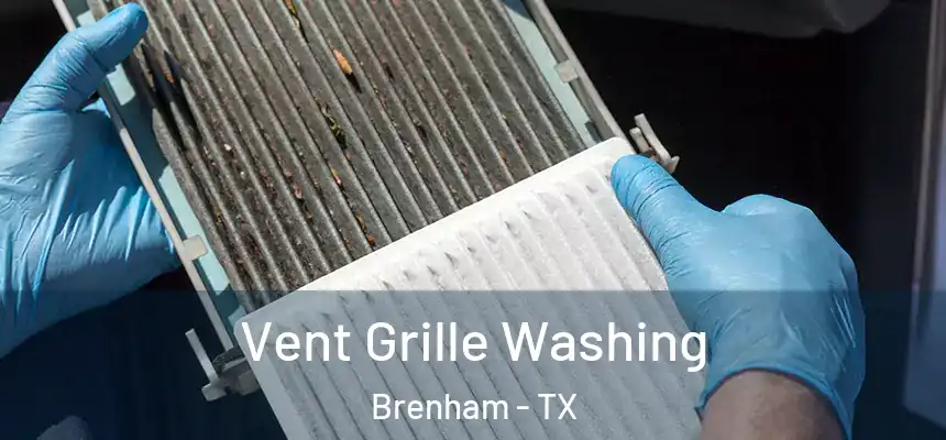  Vent Grille Washing Brenham - TX